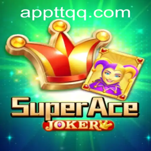 Explorando o Fascinante Mundo de SuperAceJoker na TTQQ.com